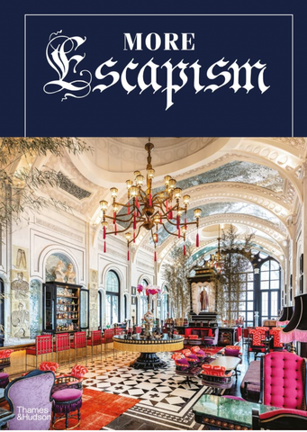 More Escapism: Hotels, Resorts and Gardens around the World by Bill Bensley and Suzy Annetta