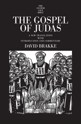 The Gospel of Judas: A New Translation with Introduction and Commentary (Anchor Yale Bible Commentaries)
