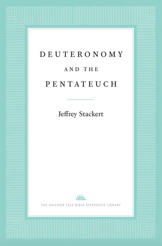 Deuteronomy and the Pentateuch (Anchor Yale Bible Reference Library)