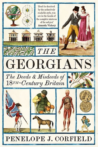 The Georgians: The Deeds and Misdeeds of 18th-Century Britain