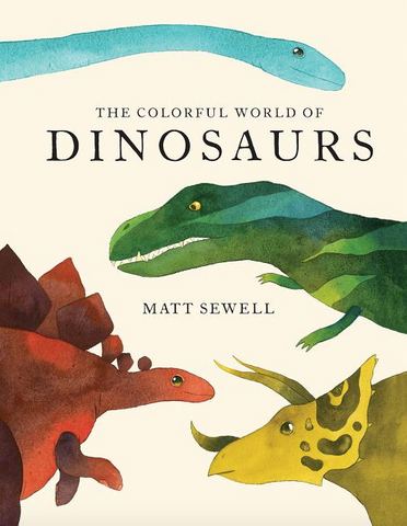 Colorful World of Dinosaurs (Watercolor Illutrations and Fun Facts about 46 Dinosaurs)