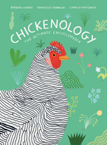 Chickenology: The Ultimate Encyclopedia (Farm Animal)