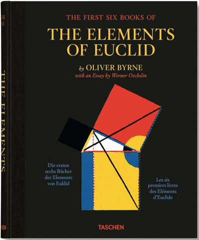 Oliver Byrne. The First Six Books of the Elements of Euclid