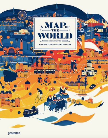 A Map of the World: The World According to Illustrators and Storytellers (Updated & Extended Version)