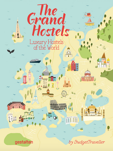 The Grand Hostels: Luxury Hostels of the World by Budgettraveller