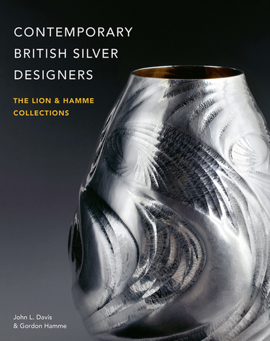 Contemporary British Silver Designers: The Lion & Hamme Collections