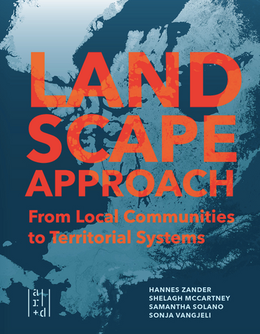 A Landscape Approach: From Local Communities to Territorial Systems