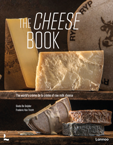 The Cheese Book: The World's Crème de la Crème of Raw Milk Cheese