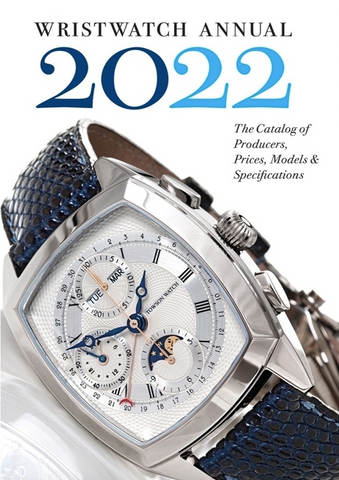 Wristwatch Annual 2022: The Catalog of Producers, Prices, Models, and Specifications (Wristwatch Annual)