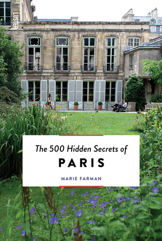 The 500 Hidden Secrets of Paris (Updated and Revised)