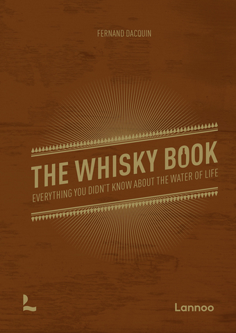 The Whisky Book: Everything You Didn't Know about the Water of Life