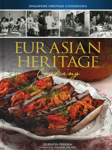 Eurasian Heritage Cooking (Singapore Heritage Cooking)