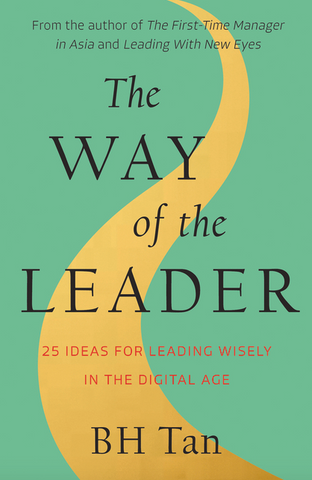 The Way of the Leader: 25 Ideas for Leading Wisely in the Digital Age