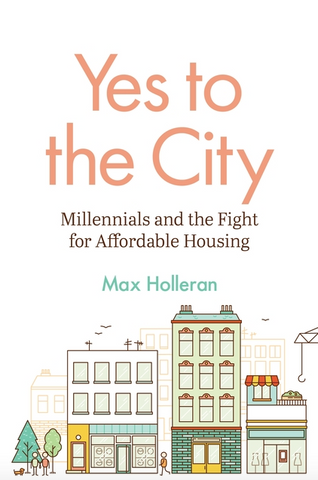 Yes to the City: Millennials and the Fight for Affordable Housing