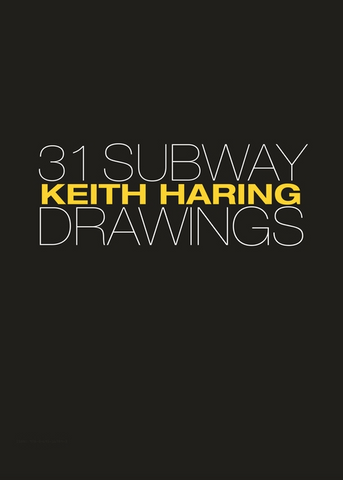 Keith Haring: 31 Subway Drawings