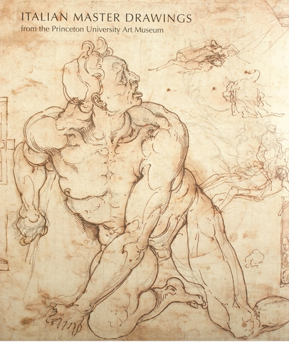 Italian Master Drawings from the Princeton University Art Museum