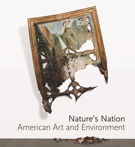 Nature's Nation: American Art and Environment
