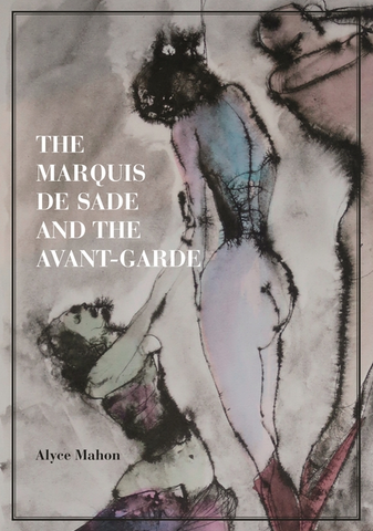 The Marquis de Sade and the Avant-Garde