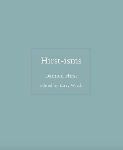 Hirst-Isms by Damien Hirst