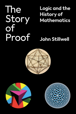 The Story of Proof: Logic and the History of Mathematics