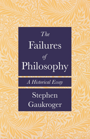 The Failures of Philosophy: A Historical Essay