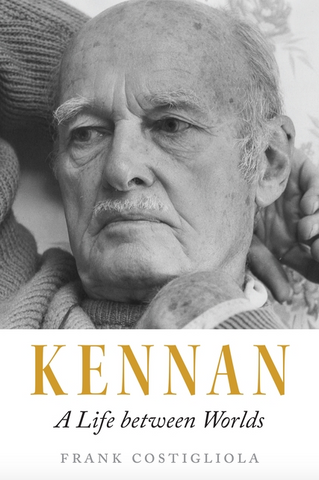 Kennan: A Life Between Worlds