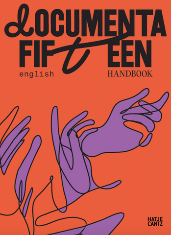 Documenta Fifteen: Handbook