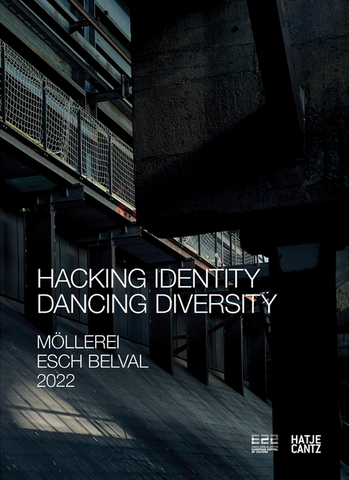 Esch 2022 Zkm Karlsruhe: Hacking Identity - Dancing Diversity