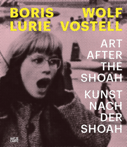 Boris Lurie & Wolf Vostell: Art After the Shoah