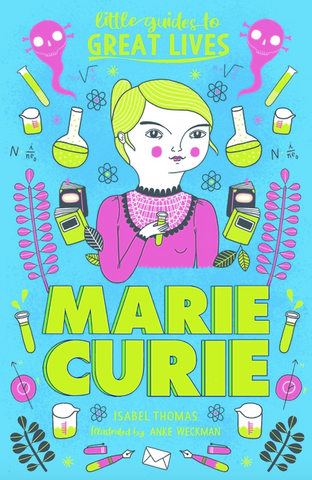 Little Guides to Great Lives: Marie Curie