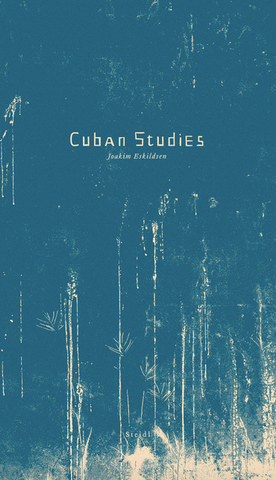 Joakim Eskildsen: Cuban Studies