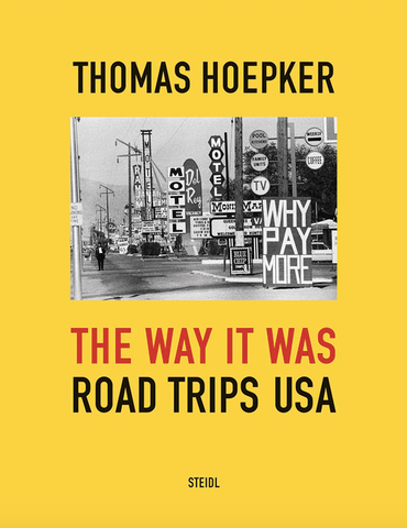 Thomas Hoepker: The Way It Was: Road Trips USA