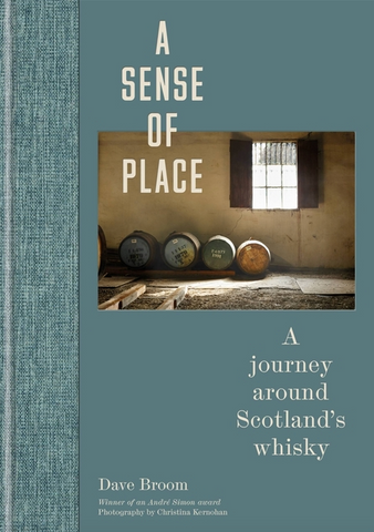 A Sense of Place: A Journey Around Scotland's Whisky