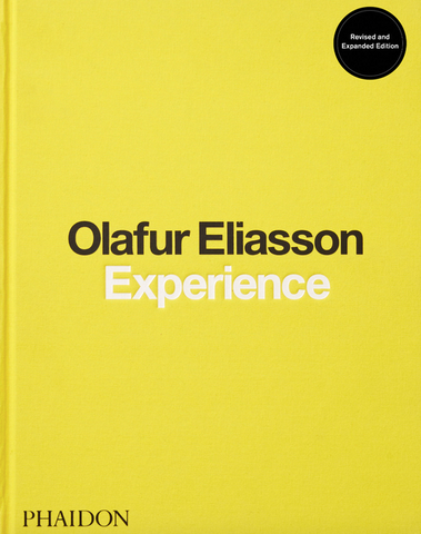 Olafur Eliasson: Experience (Revised and Expanded Edition)