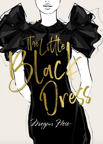 Megan Hess: The Little Black Dress (The Ultimate Fashion Wardrobe)