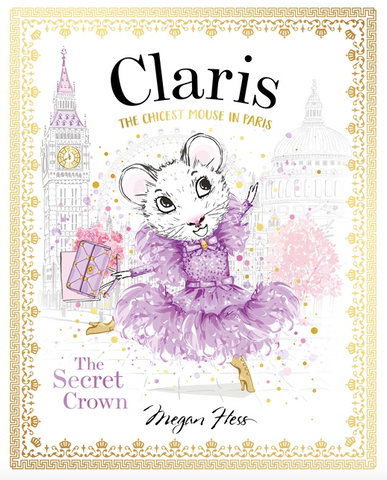 Claris: The Secret Crown: The Chicest Mouse in Paris