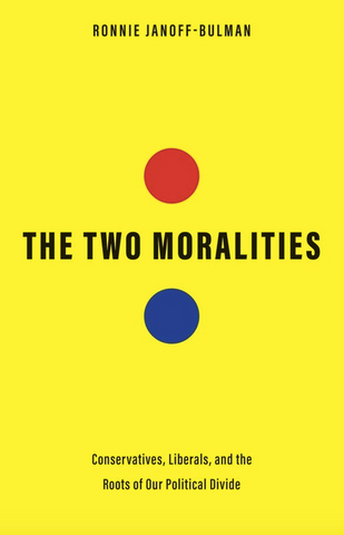 The Two Moralities: Conservatives, Liberals, and the Roots of Our Political Divide
