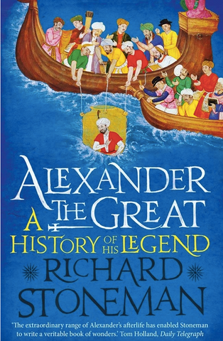 Alexander the Great: A Life in Legend