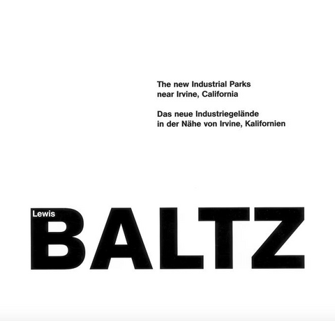 Lewis Baltz: The New Industrial Parks