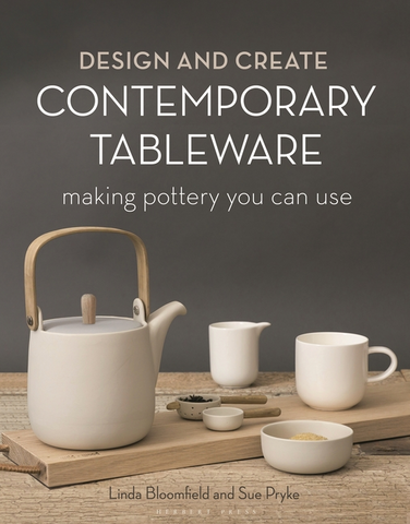Design and Create Contemporary Tableware: Making Pottery You Can Use