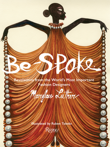 Be-Spoke: Revelations from the World's Most Important Fashion Designers