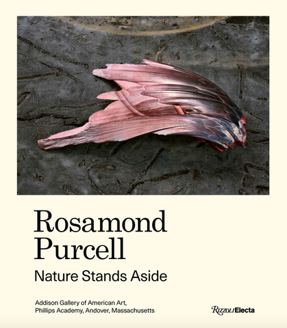 Rosamond Purcell: Nature Stands Aside