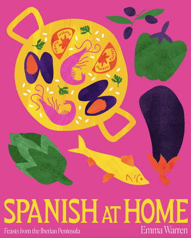 Spanish at Home: Feasts & Sharing Plates from Iberian Kitchens