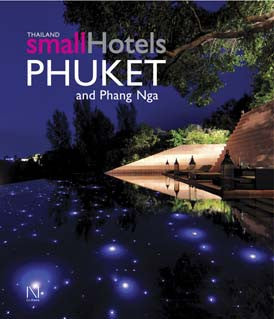 Thailand Small Hotels: Phuket and Phang Nga