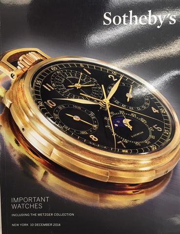 Sotheby's Important Watches Including the Metzger Collection, New York, 10 December 2014