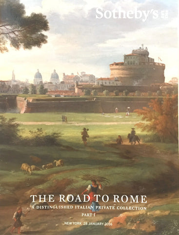 Sotheby's The Road to Rome a Distinguished Italian Private Collection Part I, New York, 28 January 2016