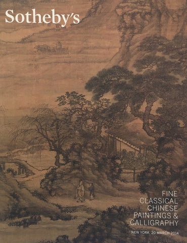 Sotheby's Fine Classical Chinese Paintings & Calligraphy, New York, 20 March 2014