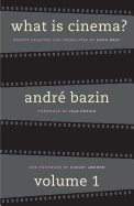 What Is Cinema? Volume I by Andre Bazin