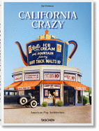California Crazy. American Pop Architecture by Jim Heimann