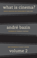 What Is Cinema? Volume II by André Bazin